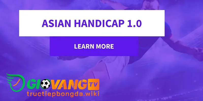 Bạn có hiểu rõ về kèo chấp 1 trái là gì?